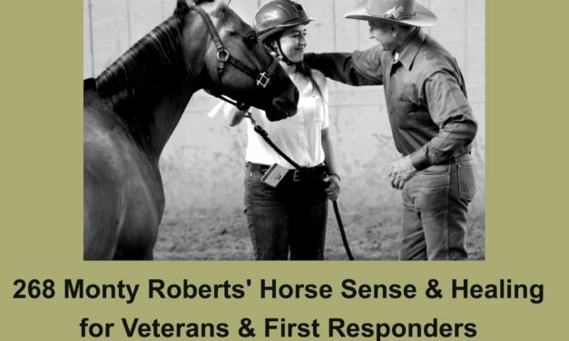 268 Monty Roberts’ Horse Sense & Healing for Veterans & First Responders by HandsOnGloves